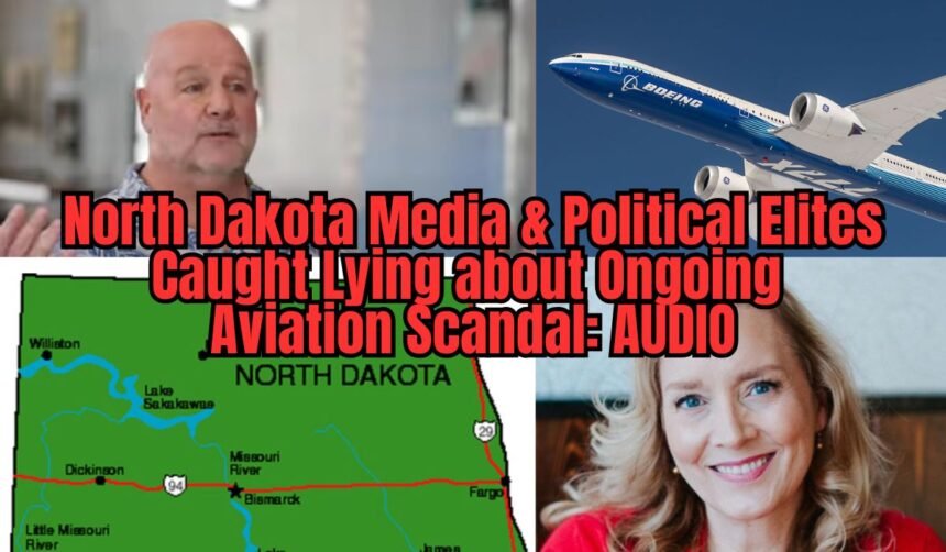 North Dakota Political Elites Deny TGP Reporting on Emerging Aviation Scandal, Extortion Scheme with Sen. Cramer, These Recordings Prove They’re Lying [AUDIO] | The Gateway Pundit