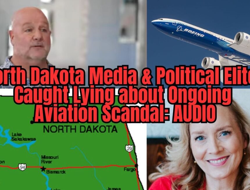 North Dakota Political Elites Deny TGP Reporting on Emerging Aviation Scandal, Extortion Scheme with Sen. Cramer, These Recordings Prove They’re Lying [AUDIO] | The Gateway Pundit